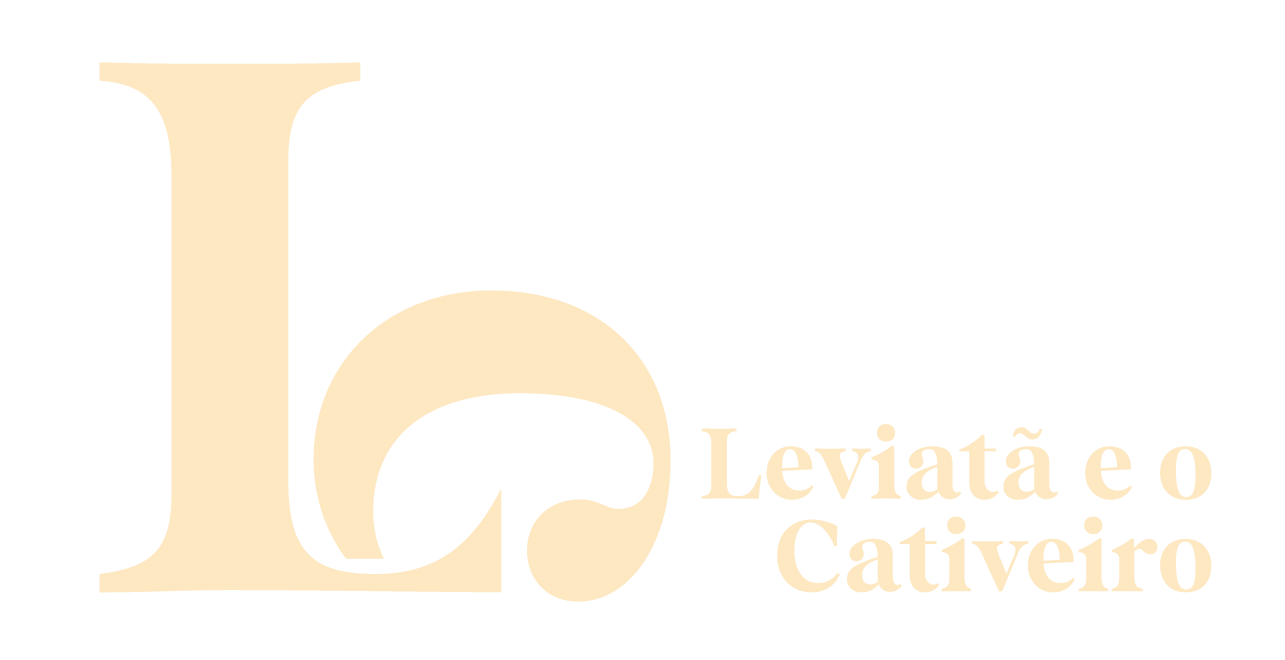Leviatã e o Cativeiro